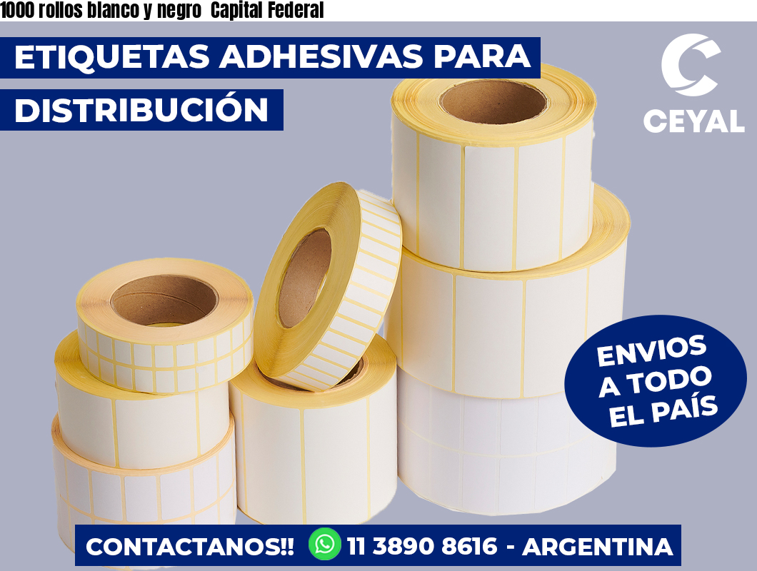 1000 rollos blanco y negro  Capital Federal