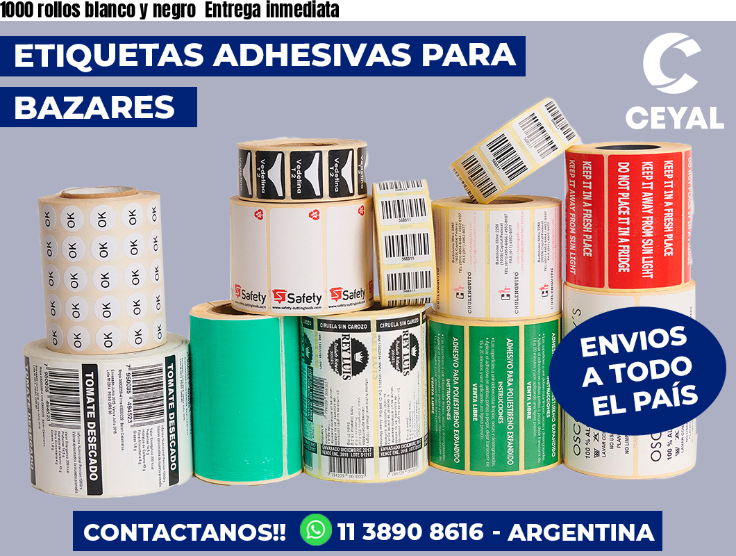 1000 rollos blanco y negro Entrega inmediata