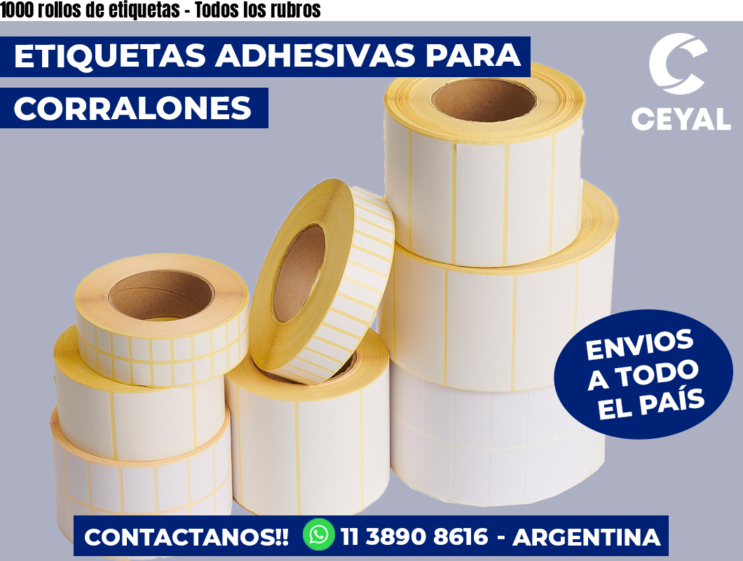 1000 rollos de etiquetas – Todos los rubros