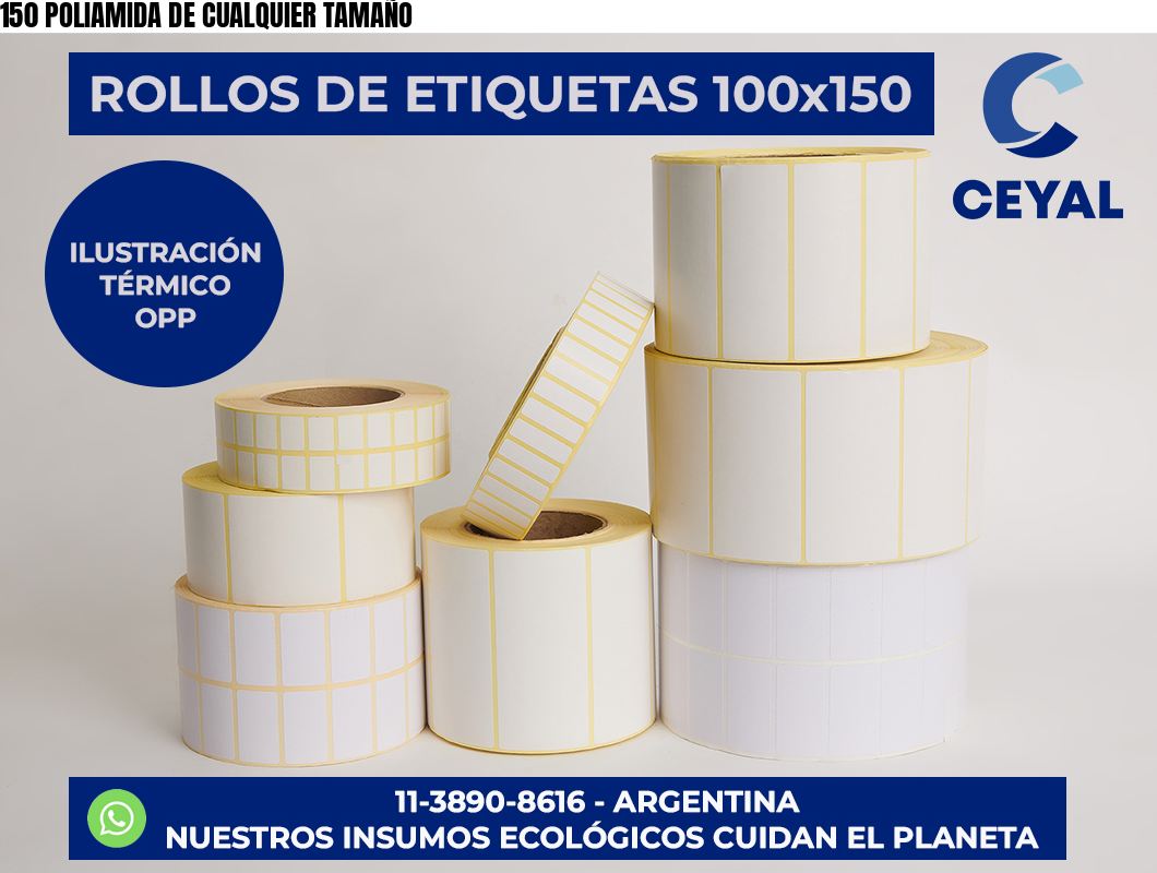 150 POLIAMIDA DE CUALQUIER TAMAÑO