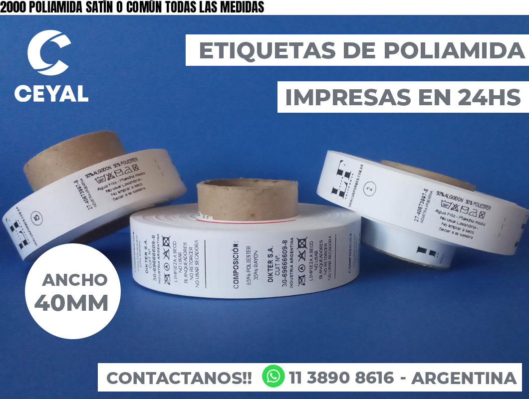 2000 POLIAMIDA SATÍN O COMÚN TODAS LAS MEDIDAS