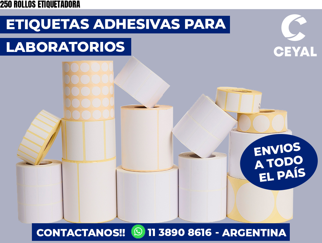 250 ROLLOS ETIQUETADORA