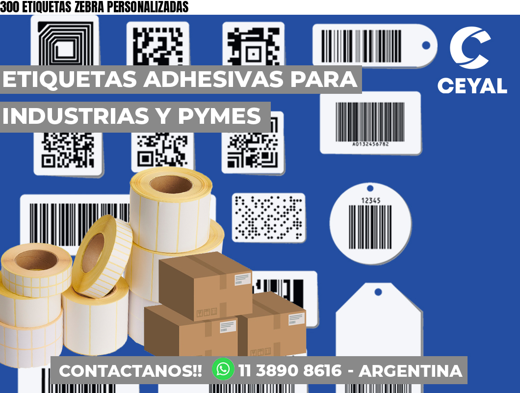 300 ETIQUETAS ZEBRA PERSONALIZADAS