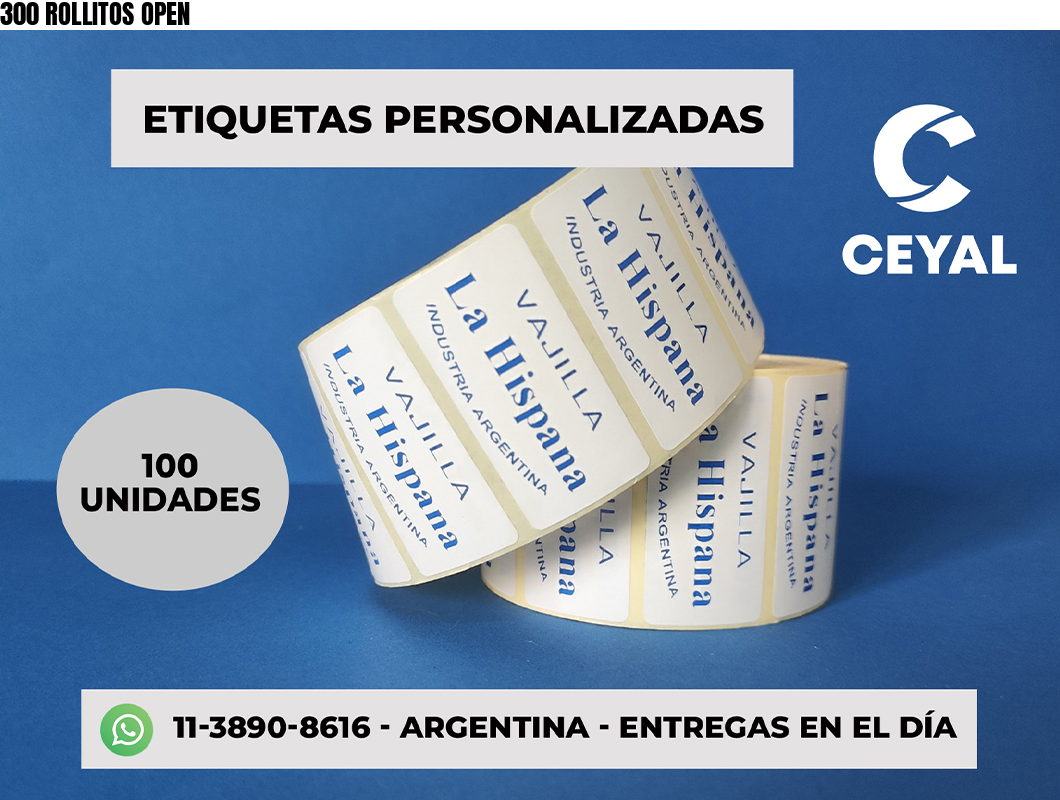 300 ROLLITOS OPEN