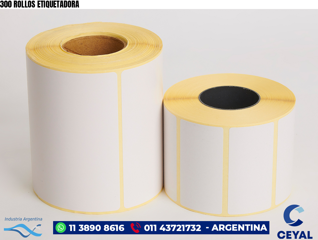300 ROLLOS ETIQUETADORA