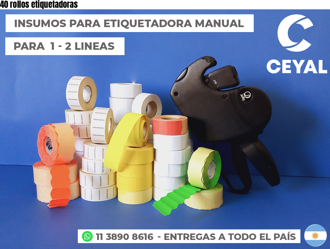 40 rollos etiquetadoras