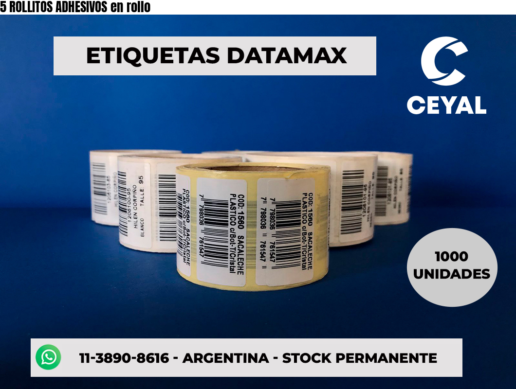 5 ROLLITOS ADHESIVOS en rollo
