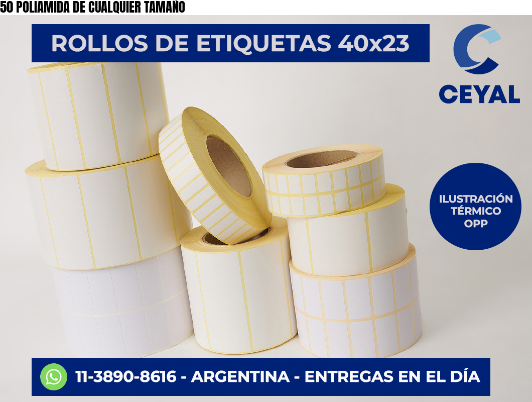 50 POLIAMIDA DE CUALQUIER TAMAÑO