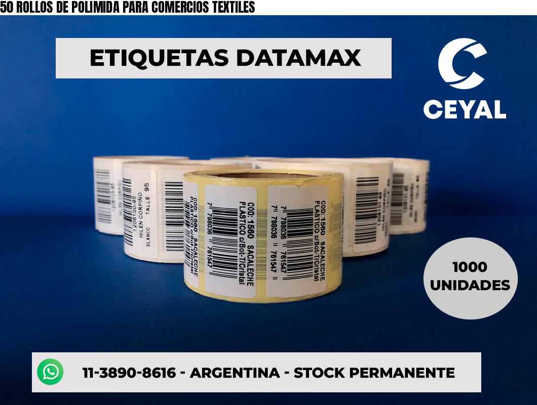 50 ROLLOS DE POLIMIDA PARA COMERCIOS TEXTILES