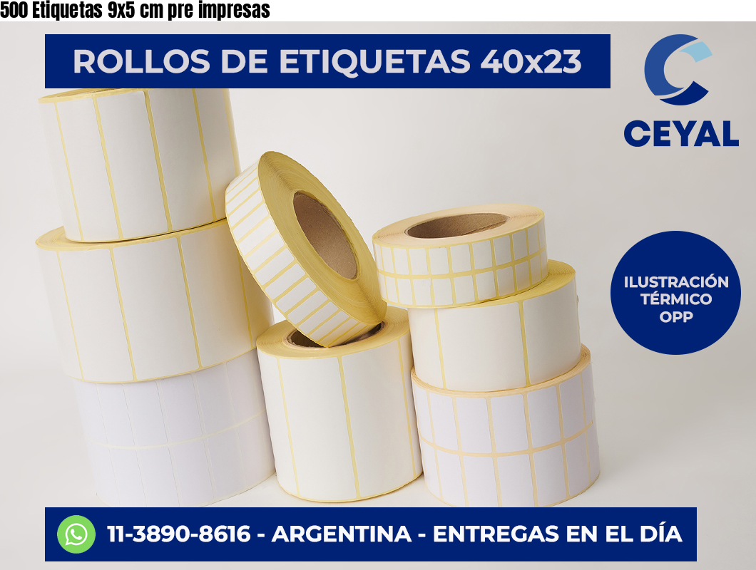 500 Etiquetas 9×5 cm pre impresas