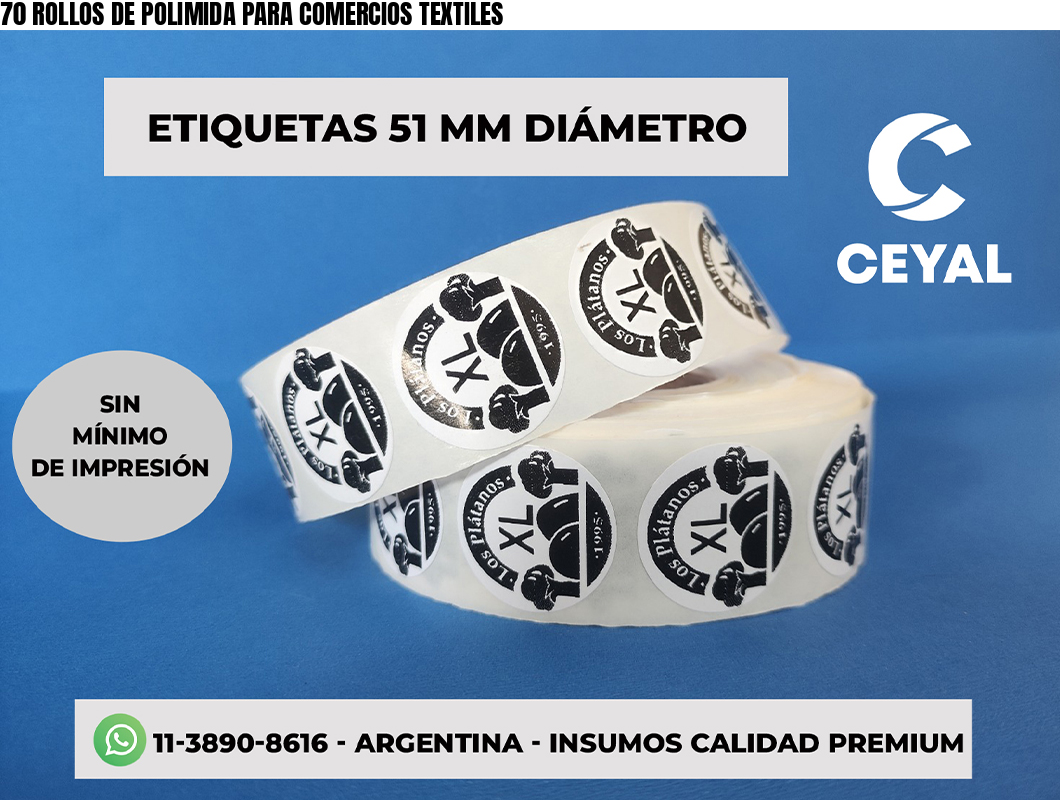 70 ROLLOS DE POLIMIDA PARA COMERCIOS TEXTILES
