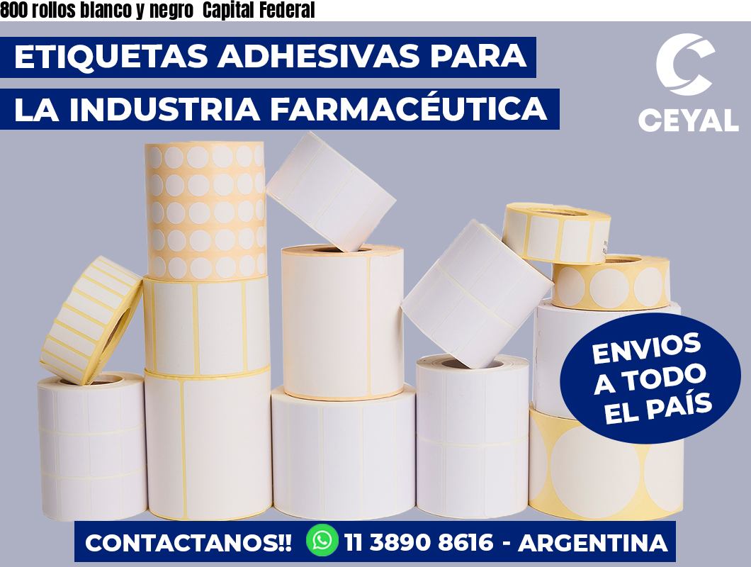 800 rollos blanco y negro Capital Federal