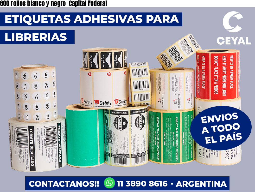 800 rollos blanco y negro Capital Federal