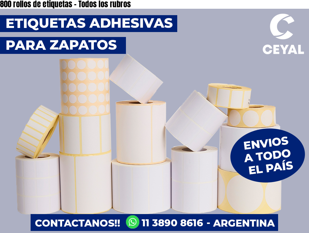 800 rollos de etiquetas – Todos los rubros