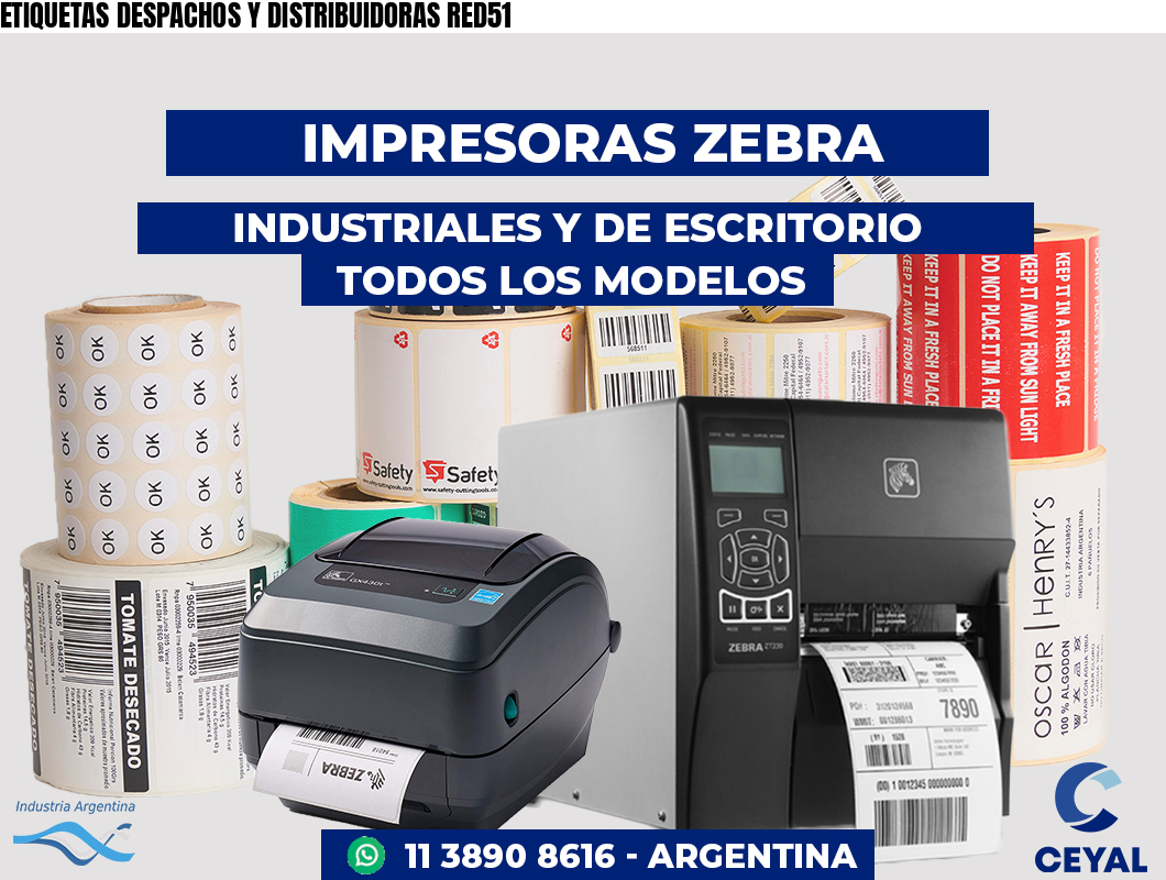 ETIQUETAS DESPACHOS Y DISTRIBUIDORAS RED51