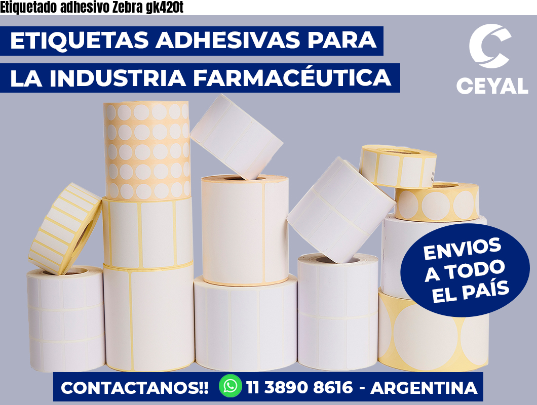 Etiquetado adhesivo Zebra gk420t