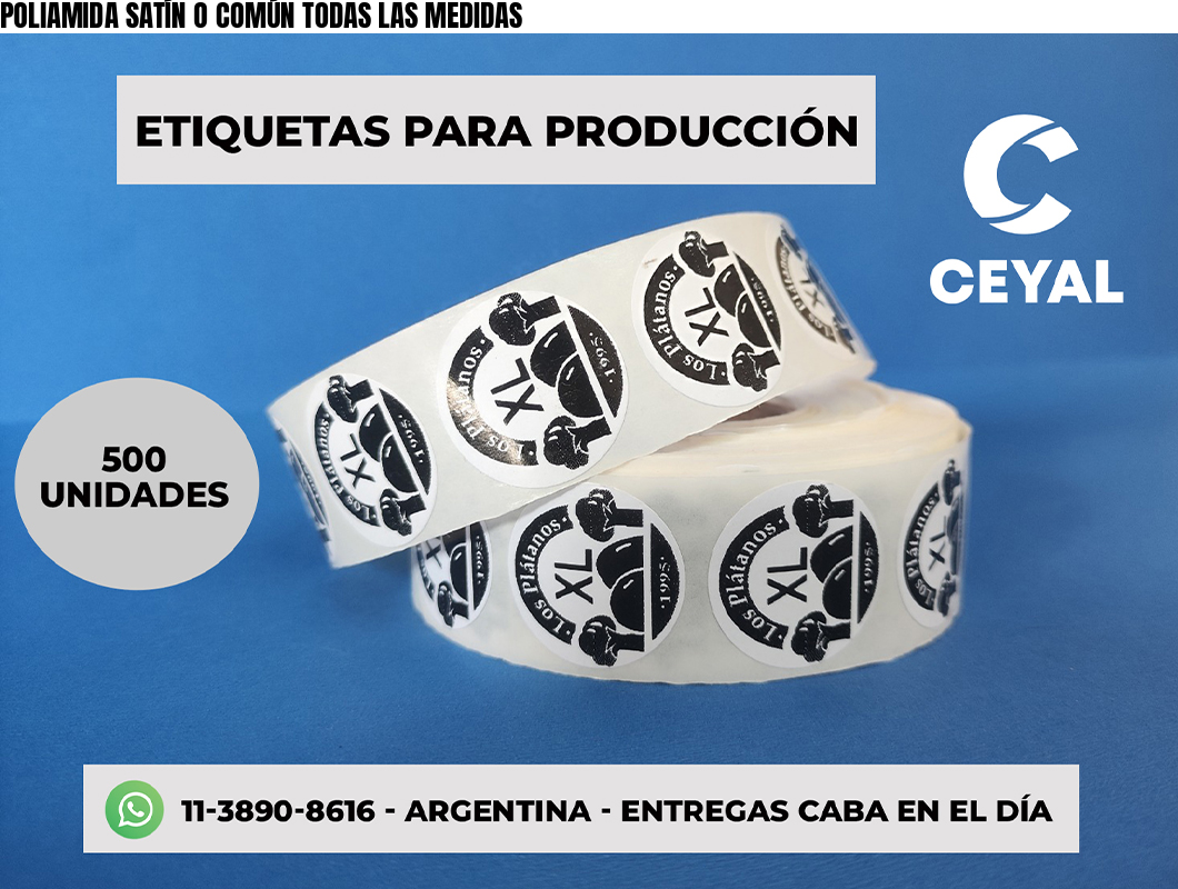 POLIAMIDA SATÍN O COMÚN TODAS LAS MEDIDAS