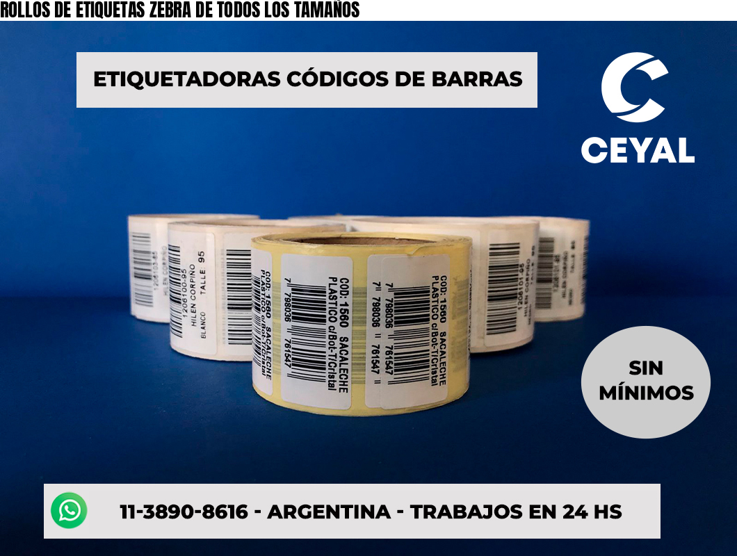 ROLLOS DE ETIQUETAS ZEBRA DE TODOS LOS TAMAÑOS