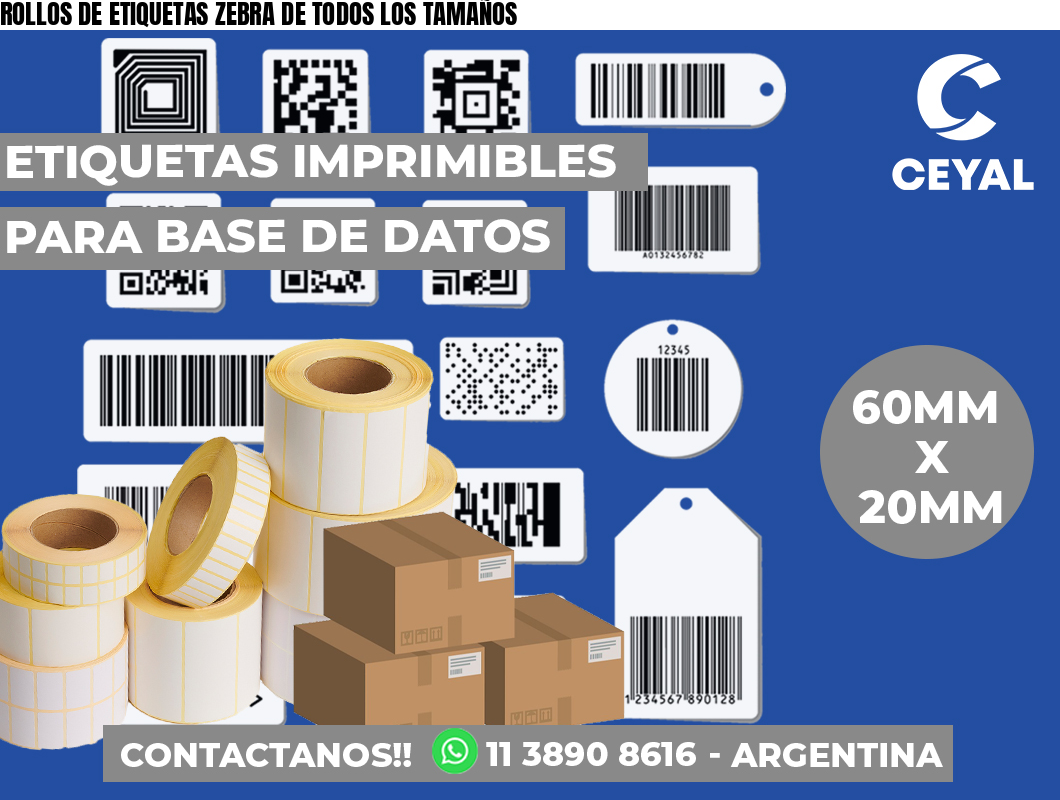 ROLLOS DE ETIQUETAS ZEBRA DE TODOS LOS TAMAÑOS