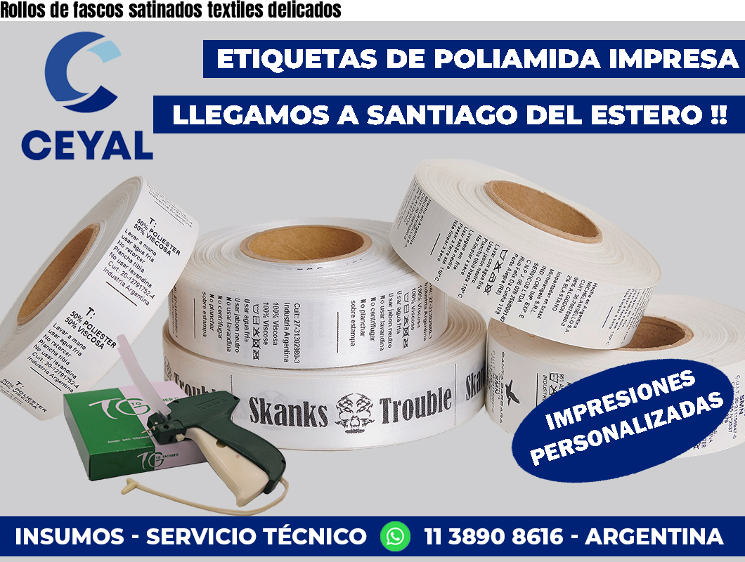 Rollos de fascos satinados textiles delicados