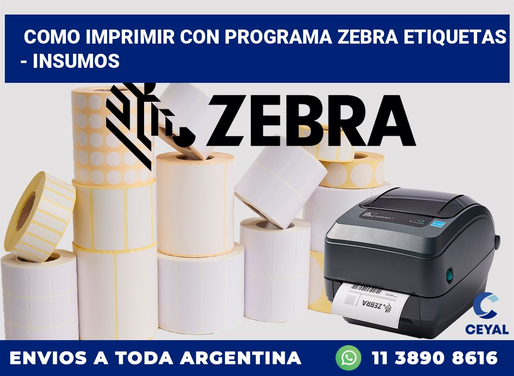 Como imprimir con programa zebra etiquetas – Insumos