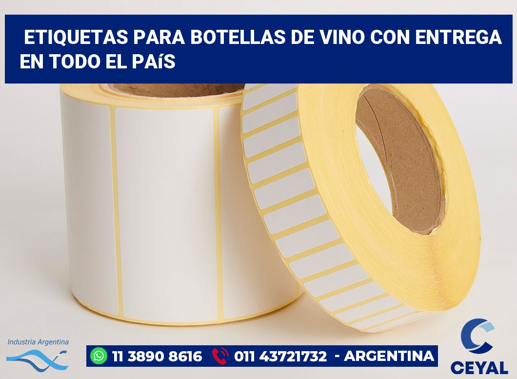 Etiquetas para Botellas de Vino con Entrega en Todo el País