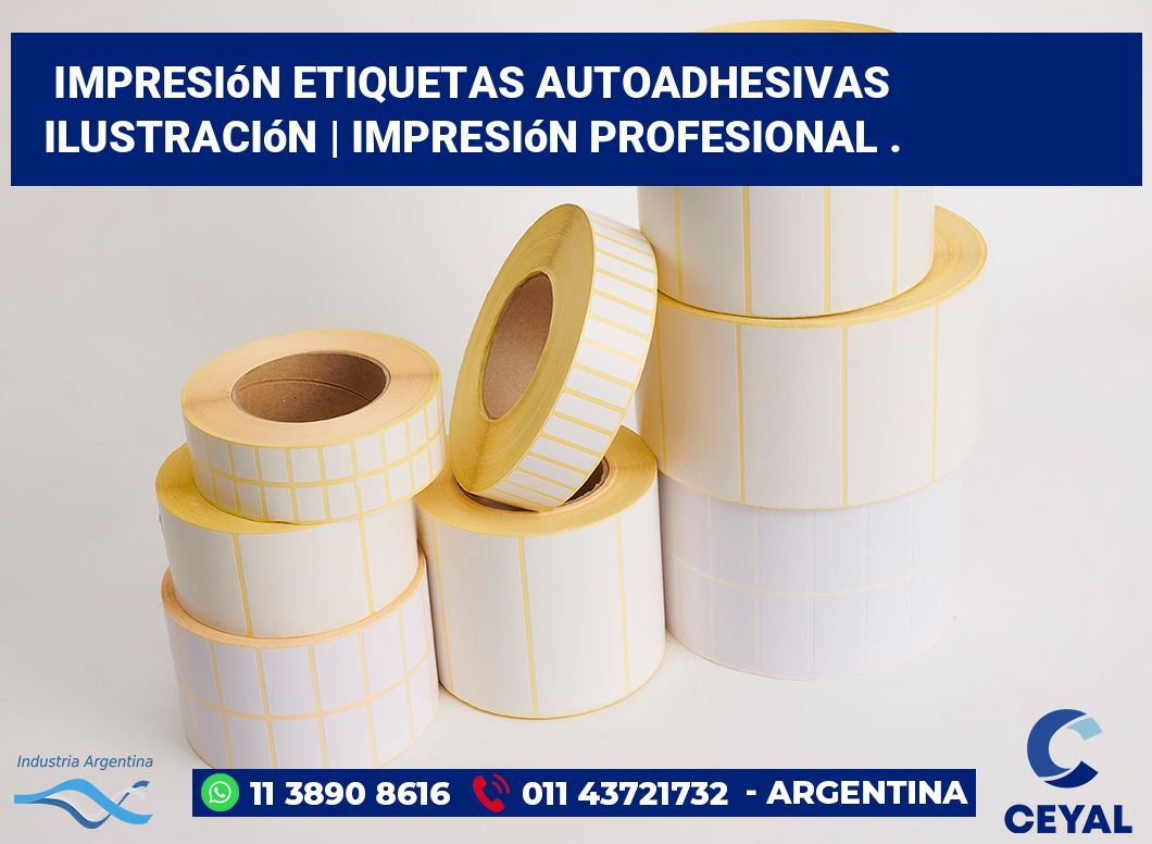 Impresión etiquetas autoadhesivas ilustración | Impresión profesional .