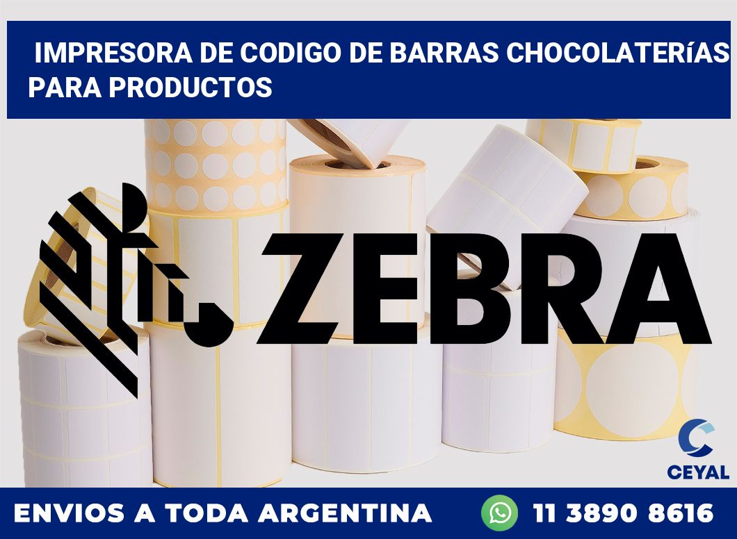 Impresora de codigo de barras Chocolaterías para productos