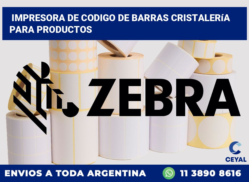 Impresora de codigo de barras Cristalería para productos
