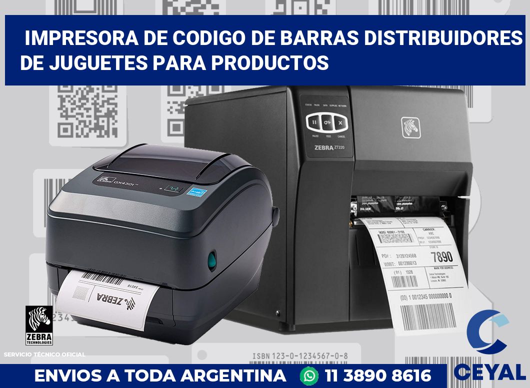 Impresora de codigo de barras Distribuidores de juguetes para productos