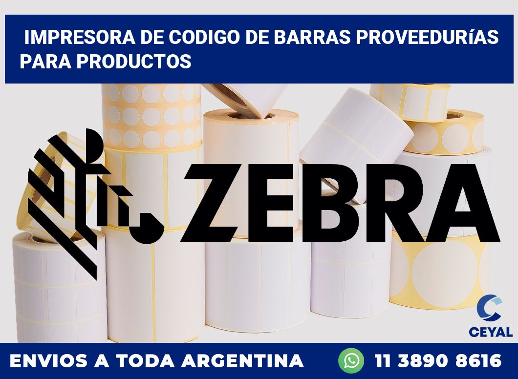 Impresora de codigo de barras Proveedurías para productos