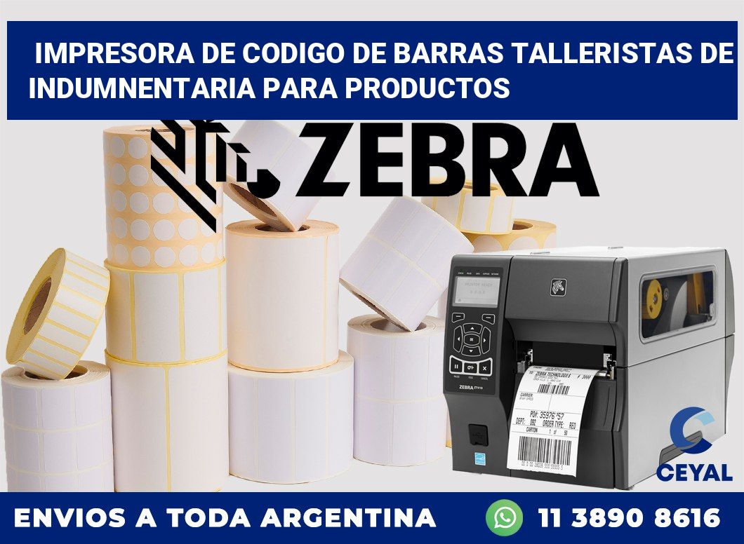 Impresora de codigo de barras Talleristas de indumnentaria para productos