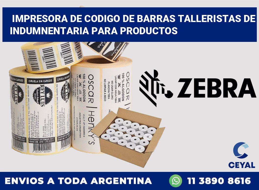 Impresora de codigo de barras Talleristas de indumnentaria para productos