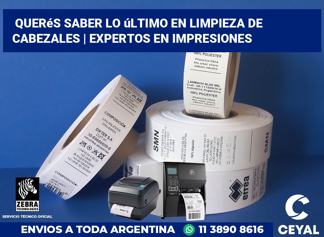 Querés saber lo último en limpieza de cabezales | Expertos en impresiones