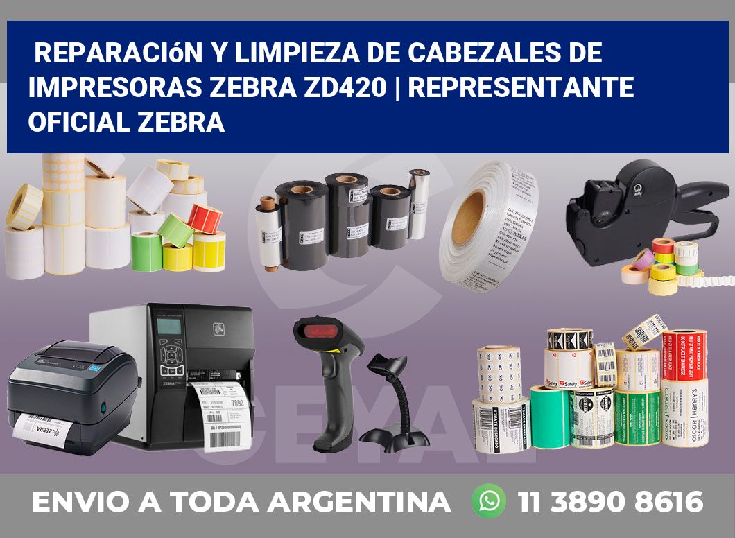 Reparación y limpieza de cabezales de impresoras Zebra ZD420 | Representante oficial Zebra