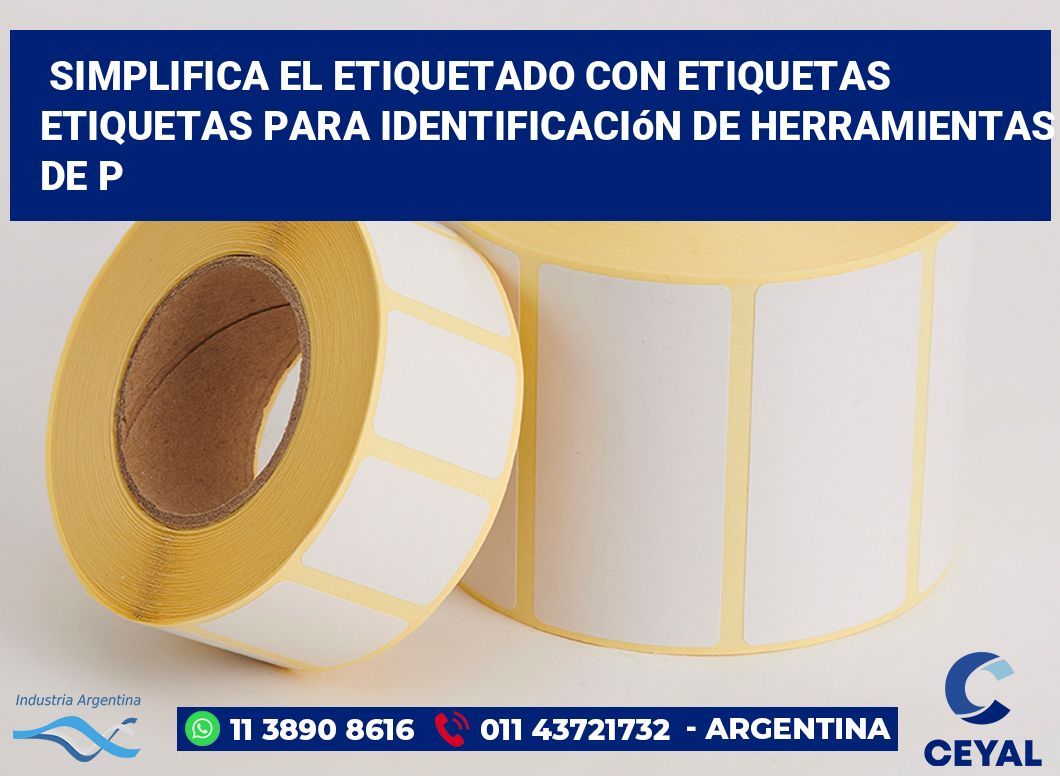 Simplifica el Etiquetado con Etiquetas Etiquetas para Identificación de Herramientas de P