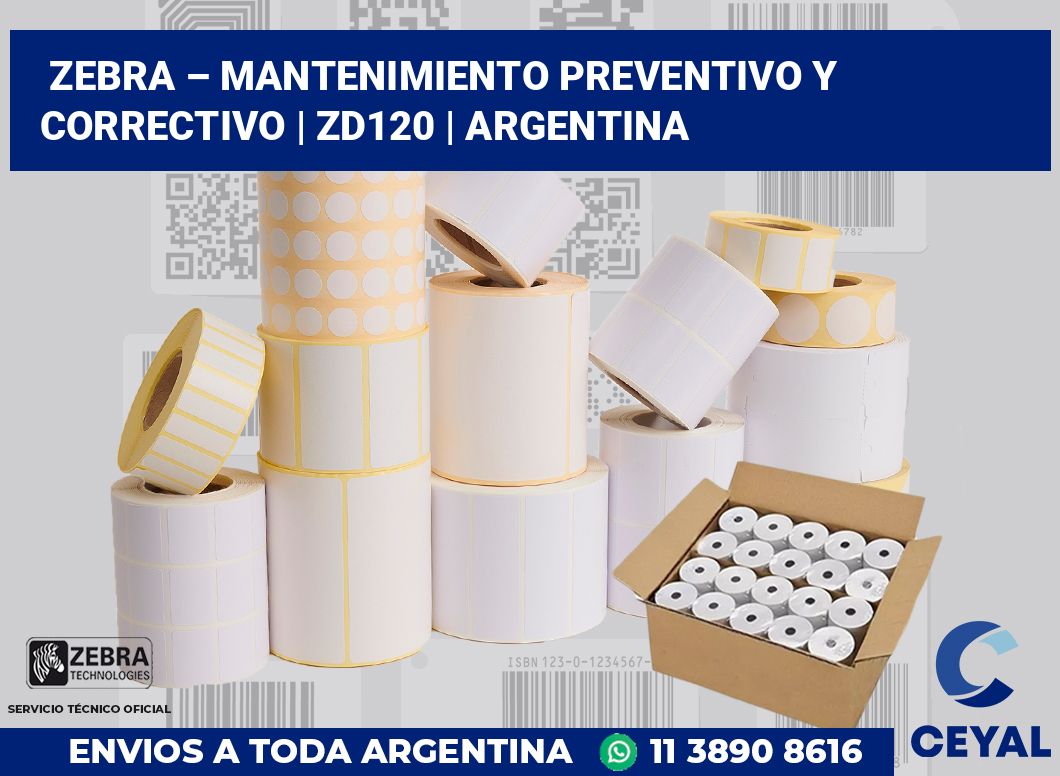 Zebra – mantenimiento preventivo y correctivo | ZD120 | Argentina