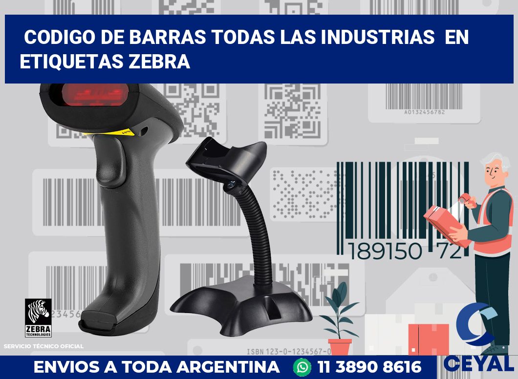 codigo de barras todas las industrias  en etiquetas Zebra