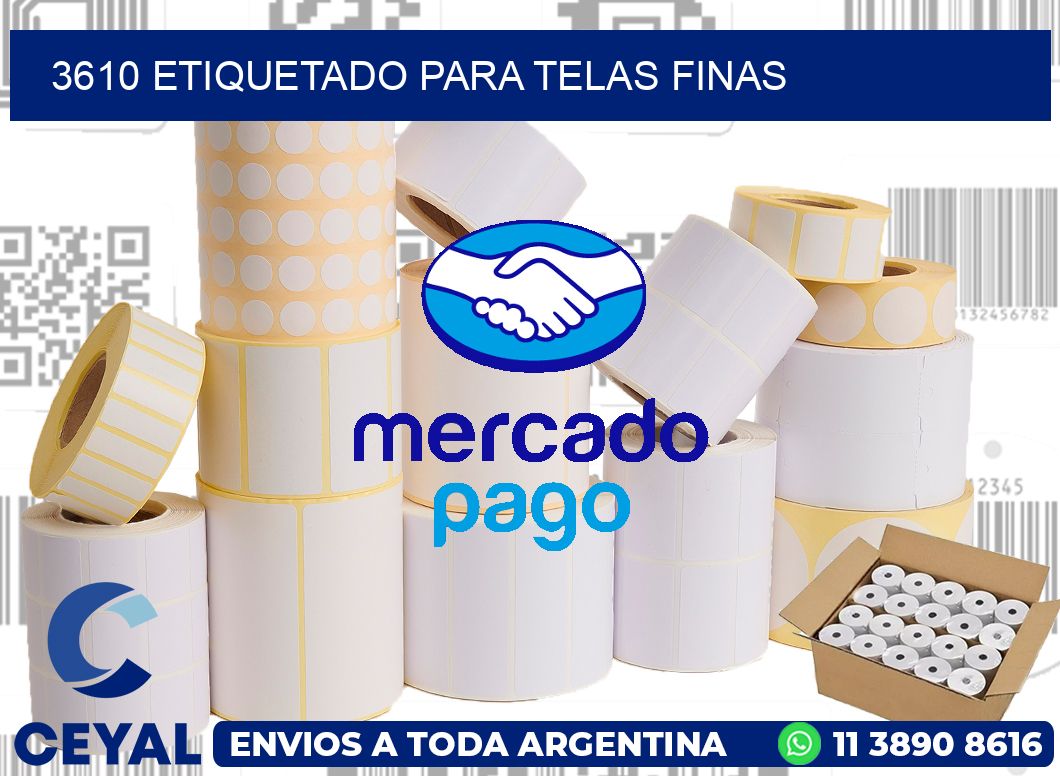 3610 Etiquetado para telas finas