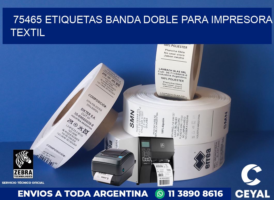 75465 etiquetas banda doble para impresora textil