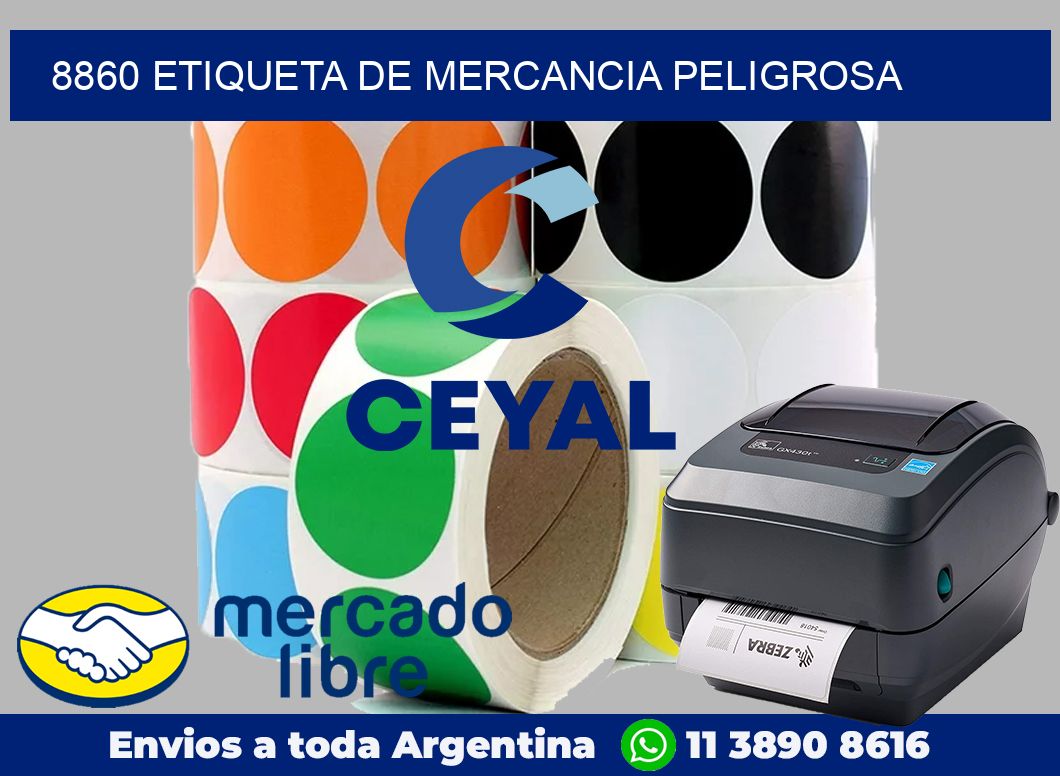 8860 Etiqueta de mercancia peligrosa