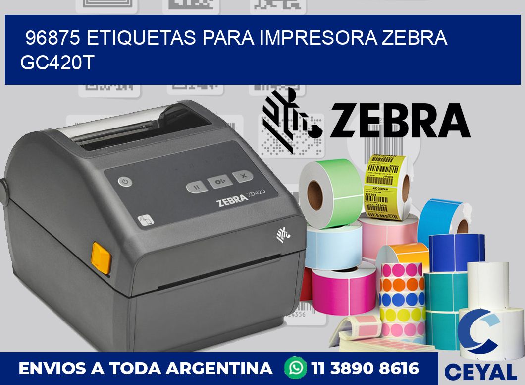 96875 etiquetas para impresora zebra GC420T