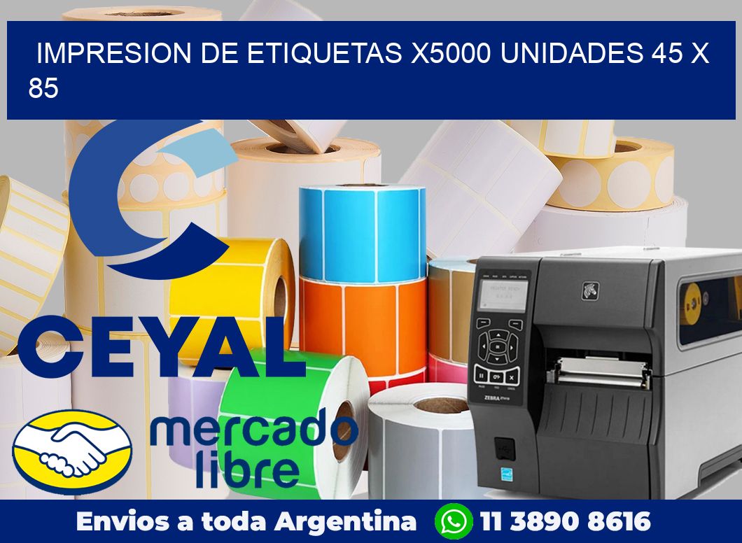 Impresion de etiquetas x5000 unidades 45 x 85