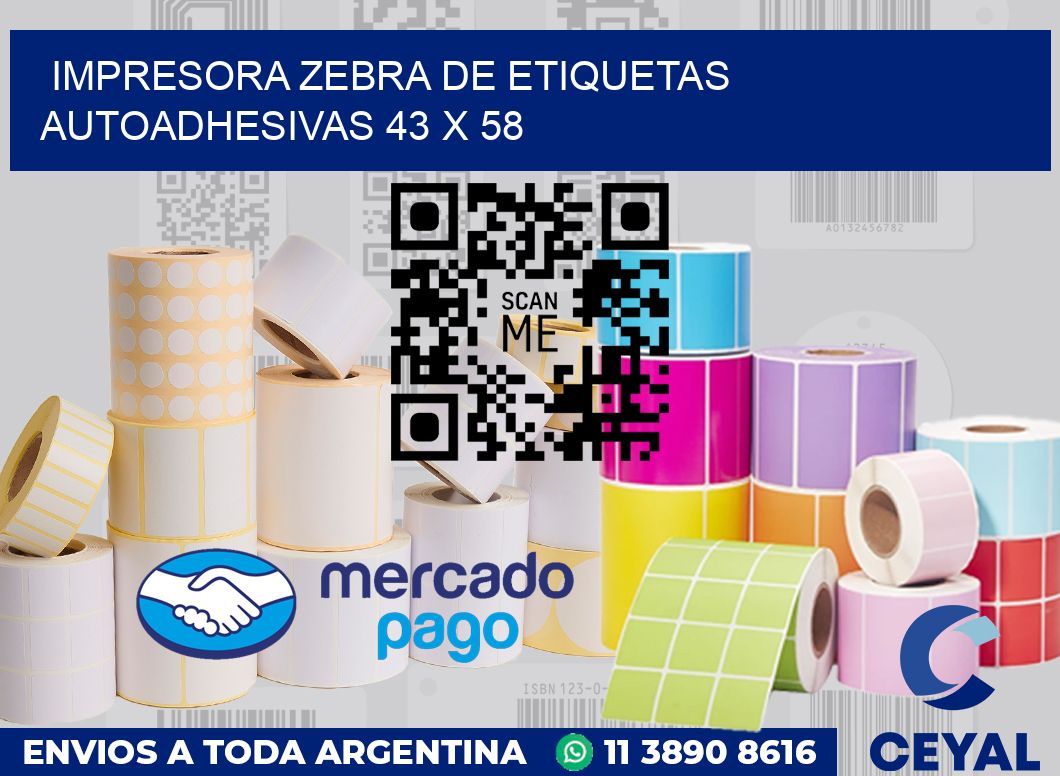Impresora Zebra de etiquetas autoadhesivas 43 x 58