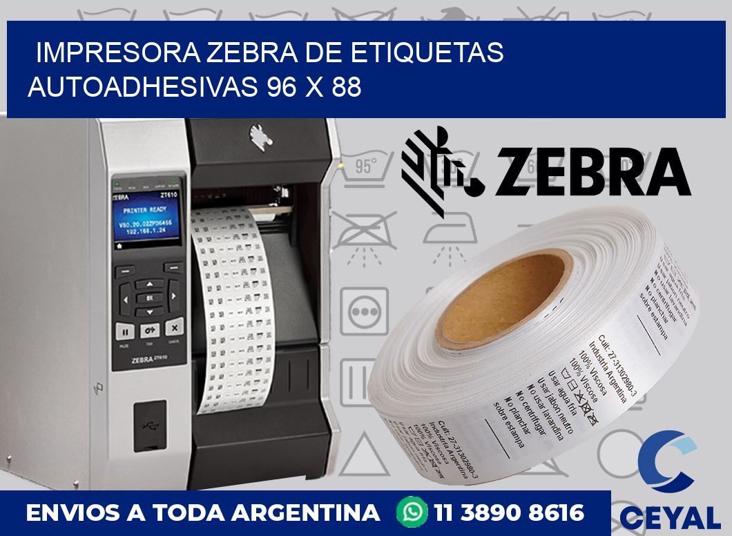 Impresora Zebra de etiquetas autoadhesivas 96 x 88