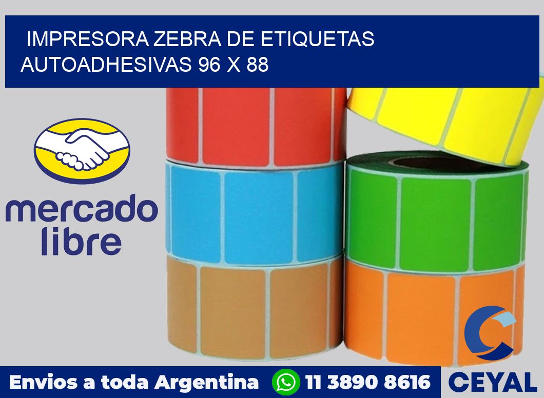 Impresora Zebra de etiquetas autoadhesivas 96 x 88