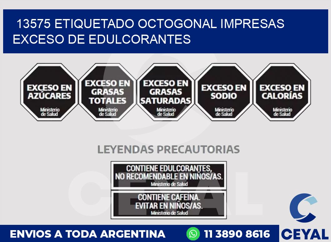 13575 ETIQUETADO OCTOGONAL IMPRESAS EXCESO DE EDULCORANTES