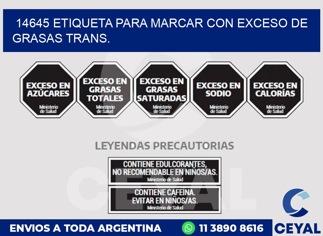 14645 ETIQUETA PARA MARCAR CON EXCESO DE GRASAS TRANS.