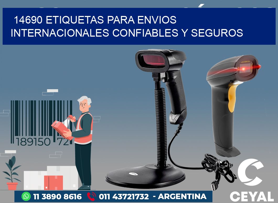 14690 ETIQUETAS PARA ENVIOS INTERNACIONALES CONFIABLES Y SEGUROS