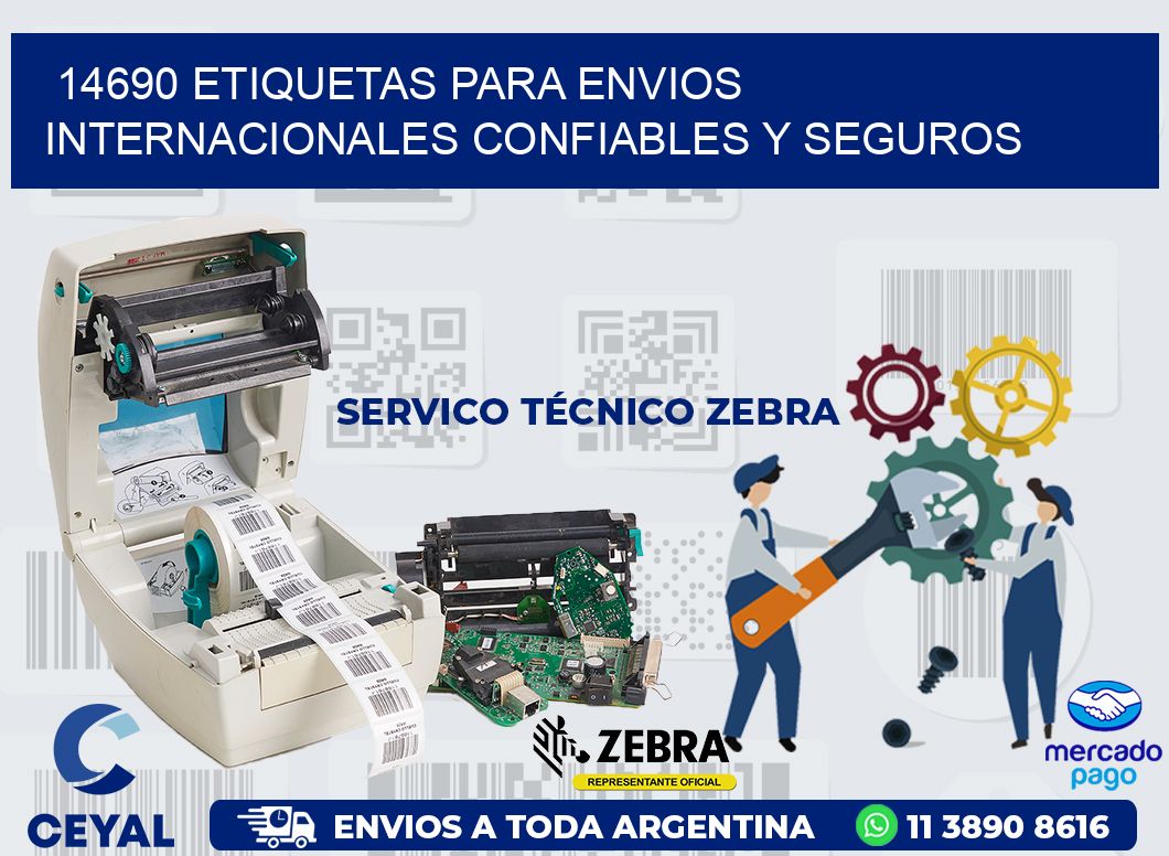 14690 ETIQUETAS PARA ENVIOS INTERNACIONALES CONFIABLES Y SEGUROS
